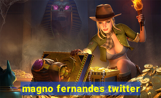 magno fernandes twitter